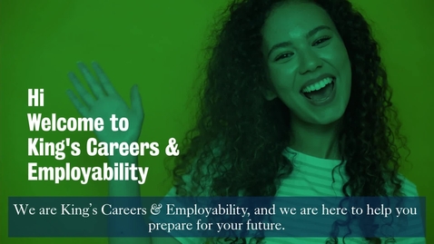Thumbnail for King's Careers &amp; Employability Introduction