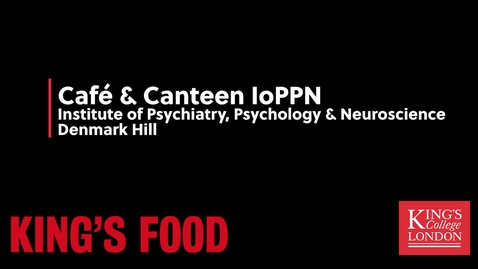 Thumbnail for IoPPN - Denmark Hill Campus - King's Food