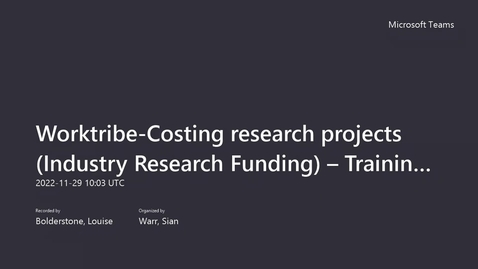Thumbnail for Worktribe Costing research projects (Industry Research Funding) – Training for Worktribe users