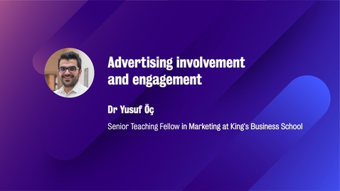 Thumbnail for Marketing_M12_W2_2.4_Advertising involvement and engagement