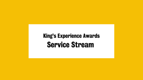 Thumbnail for entry King's Experience Awards: Service Stream