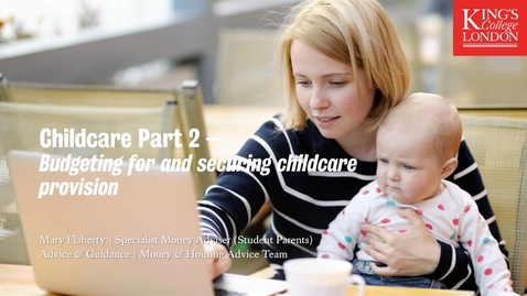 Thumbnail for entry Childcare Part 2 - Budgeting for and securing childcare provision