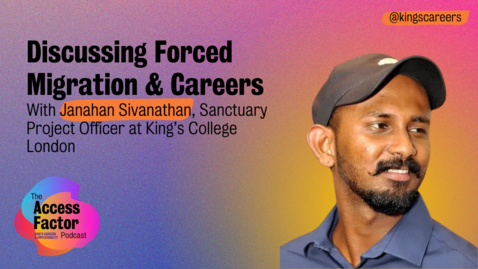 Thumbnail for entry The Access Factor - S1 E3 - Discussing Forced Migration &amp; Careers with Janahan Sivanathan