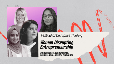 Thumbnail for entry Women Disrupting Entrepreneurship