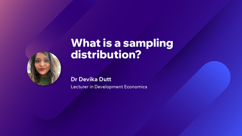 Thumbnail for International Development M4 - What is a sampling distribution?