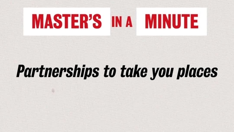 Thumbnail for Master's in a Minute - Partnerships to take you places - Jonathan