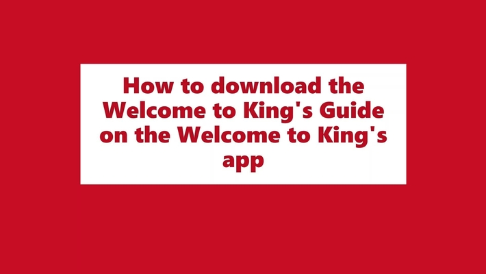 How to download the Welcome to King's App