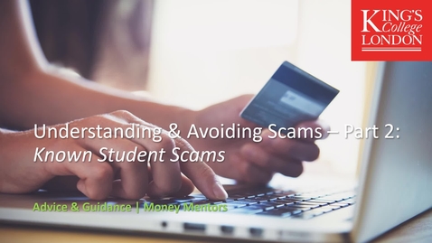 Thumbnail for entry Understanding &amp; Avoiding Scams Part 2: Known Student Scams