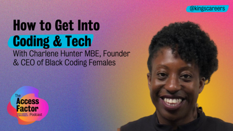 Thumbnail for The Access Factor - S1 E4 - Coding &amp; Tech with Charlene Hunter MBE