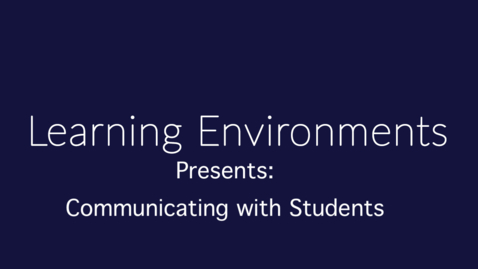 Thumbnail for entry Communicating with Students