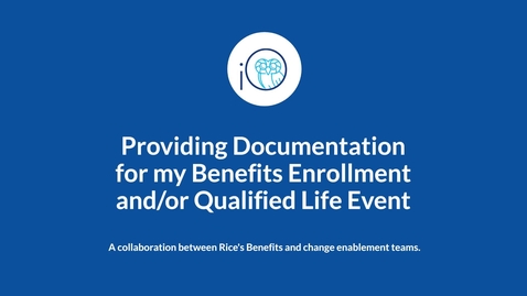 Thumbnail for Providing Documentation for my Benefits Enrollment and/or Qualified Life Event