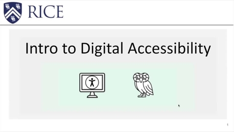 Thumbnail for Intro to Digital Accessibility at Rice