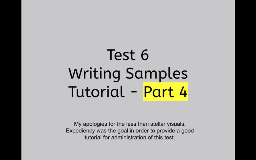 Test 6 Writing Samples Tutorial - Part 4