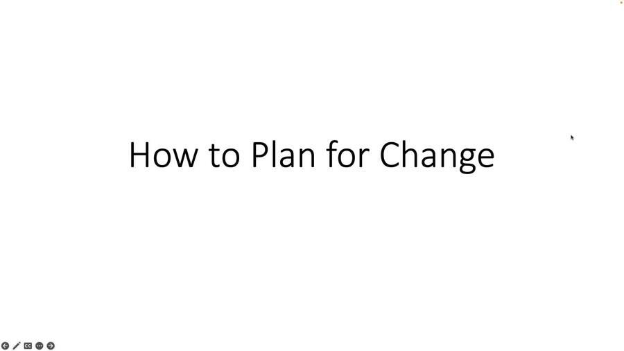 How to Plan for Change Intro