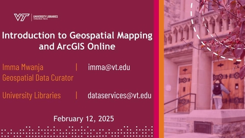 Thumbnail for Introduction to Geospatial Mapping and ArcGIS Online (20250212)