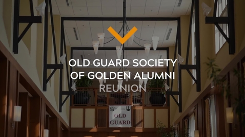 Thumbnail for entry Old Guard Society of Golden Alumni Reunion