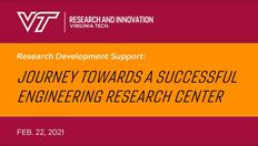 Go to Research Development Series: Journey towards a successful Engineering Research Center with duration: 1 hour, 1 minute