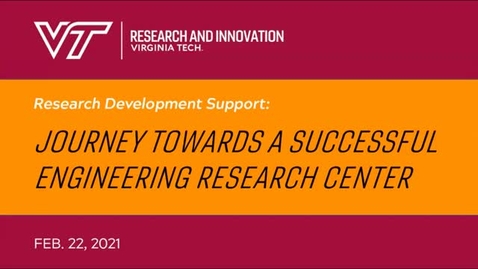 Thumbnail for entry Research Development Series: Journey towards a successful Engineering Research Center