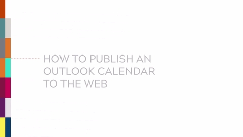 Thumbnail for entry How to Publish an Outlook Calendar to the Web