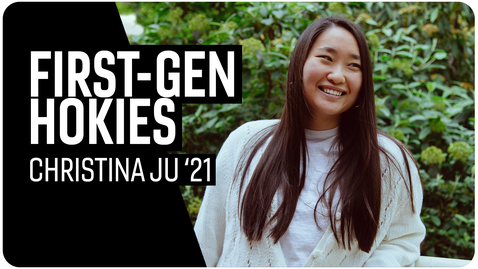 Thumbnail for entry First-Gen Hokies: Christina Ju '21