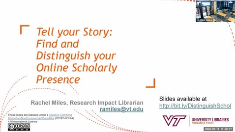 Thumbnail for Tell Your Story: Find and Distinguish your Online Scholarly Presence - 2020-02-18