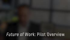 Go to Future of Work Pilot with duration: 4 minutes, 0 seconds