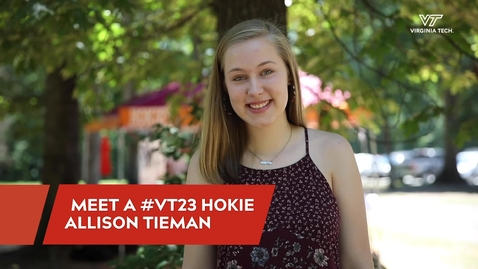 Thumbnail for entry Meet A #VT23 Hokie: Allison Tieman