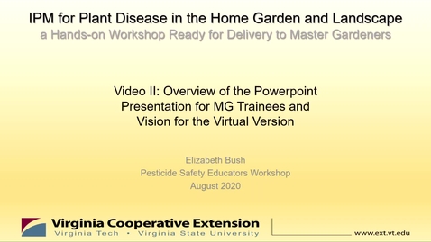 Thumbnail for IPM for Plant Disease in the Home Garden and Landscape--A Hands-on Workshop Ready for Delivery to Master Gardeners, Video II