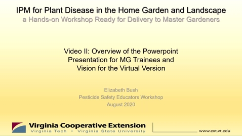 Thumbnail for entry IPM for Plant Disease in the Home Garden and Landscape--A Hands-on Workshop Ready for Delivery to Master Gardeners, Video II