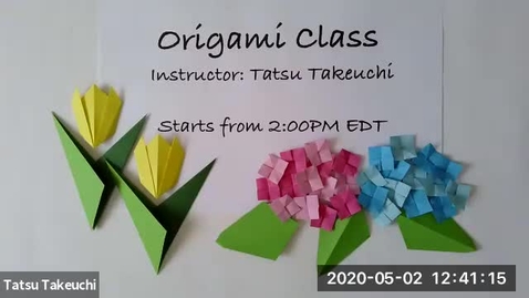 Thumbnail for Origami Class 04 (May 2, 2020)