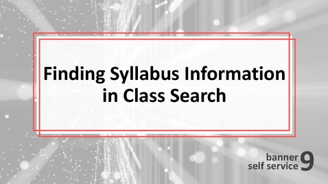 Thumbnail for entry Finding Syllabus Information in Class Search