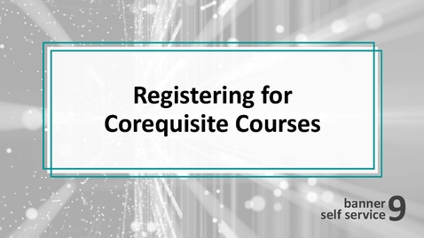 Thumbnail for Registering for Corequisite Courses