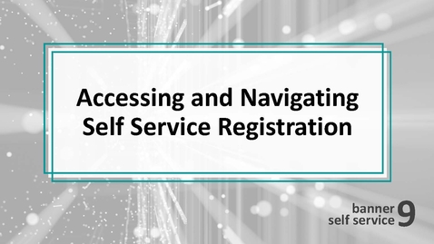 Thumbnail for Accessing and Navigating Self Service Registration