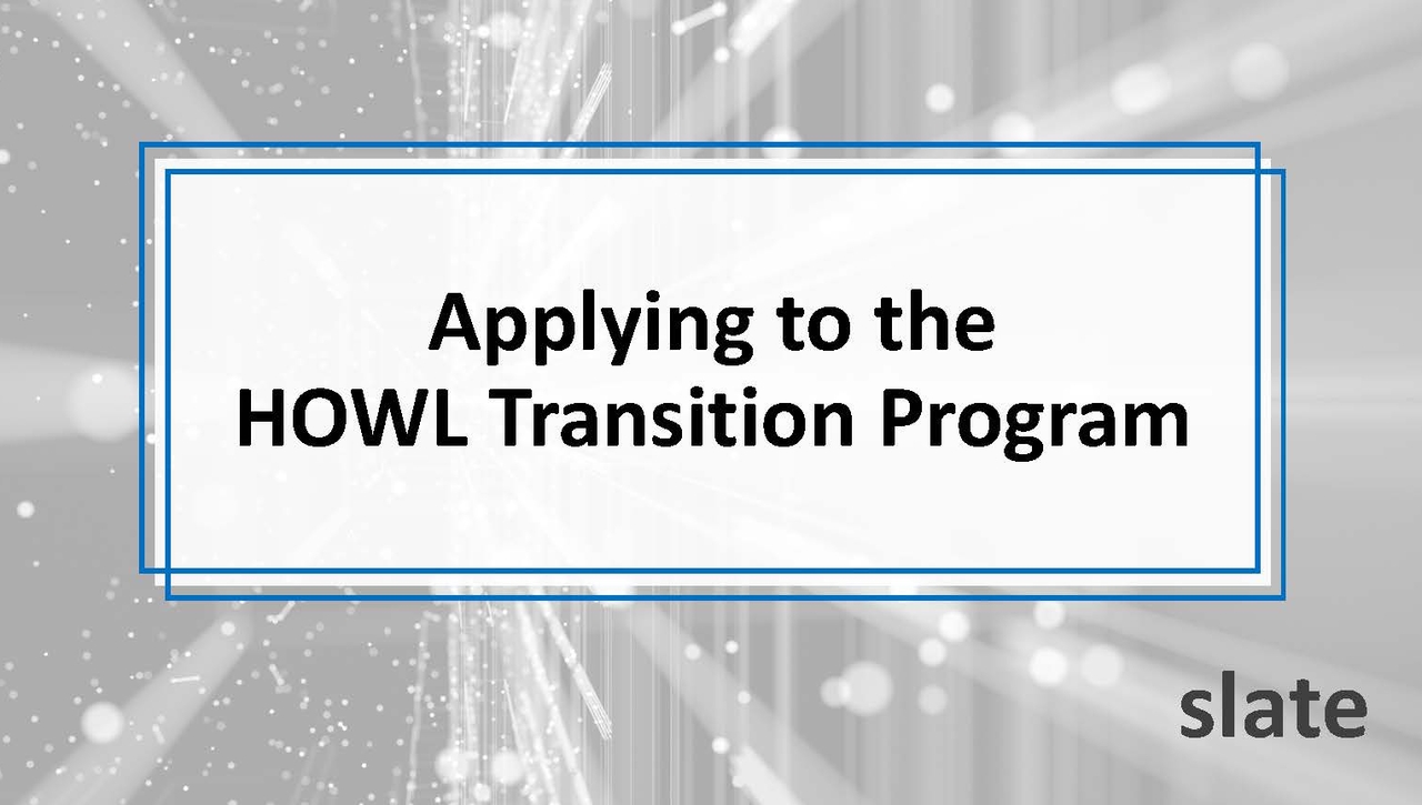 Applying to the HOWL Transition Program