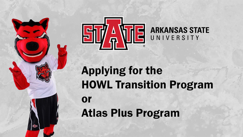 Thumbnail for Applying to the HOWL Transition Program and Atlas Plus Program