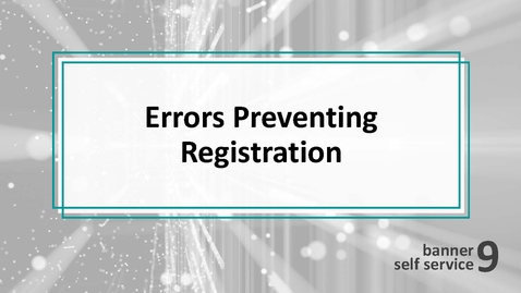 Thumbnail for Errors Preventing Registration