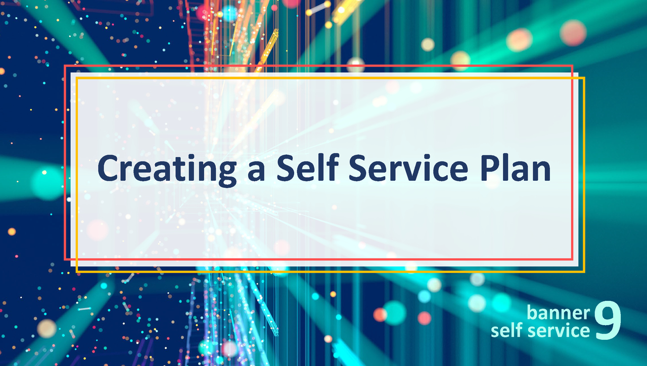 Creating a Self Service Plan