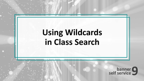 Thumbnail for Using Wildcards in Class Search