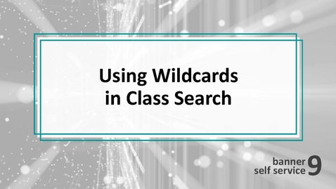 Thumbnail for entry Using Wildcards in Class Search