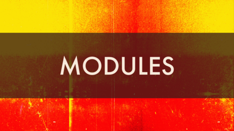 Thumbnail for entry Modules