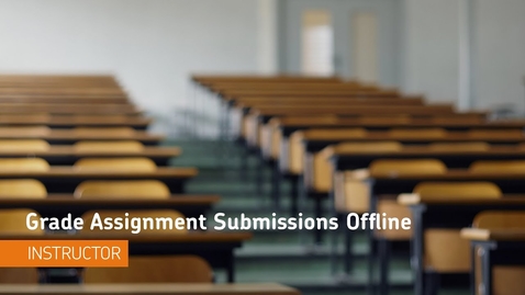 Thumbnail for entry D2L Assignments - Grade Assignment Submissions Offline - Instructor