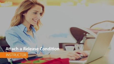 Thumbnail for Content - Attach a Release Condition