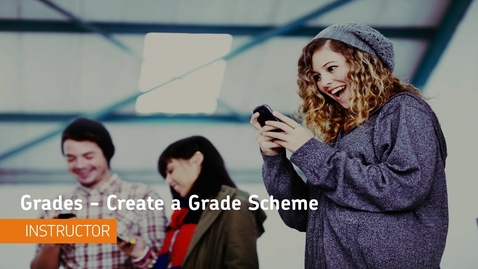 Thumbnail for entry D2L Grades - Create a Grade Scheme - Instructor