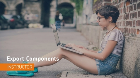 Thumbnail for Import/Export/Copy Components - Export Components - Instructor
