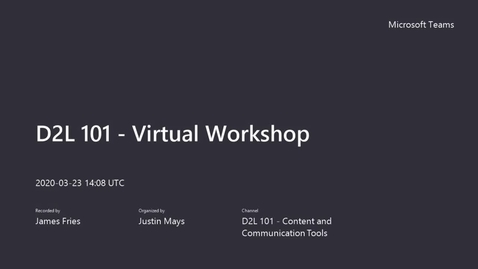 Thumbnail for entry D2L 101 - Virtual Workshop - Recording