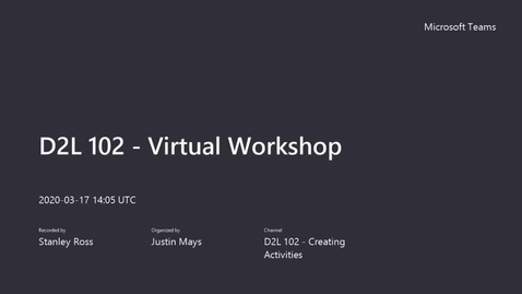 Thumbnail for D2L 102 - Virtual Workshop Recording