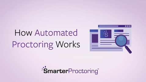 Thumbnail for entry How Automated Proctoring Works