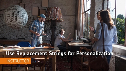 Thumbnail for Teaching Tips - Use Replacement Strings for Personalization