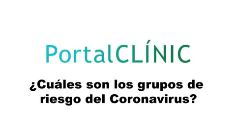 Miniatura para ¿Cuáles son los grupos de riesgo del Coronavirus ? PortalCLÍNIC.temp