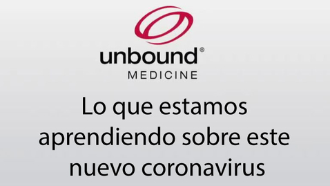 Miniatura para COVID-19_ Lo que estamos aprendiendo sobre este nuevo coronavirus